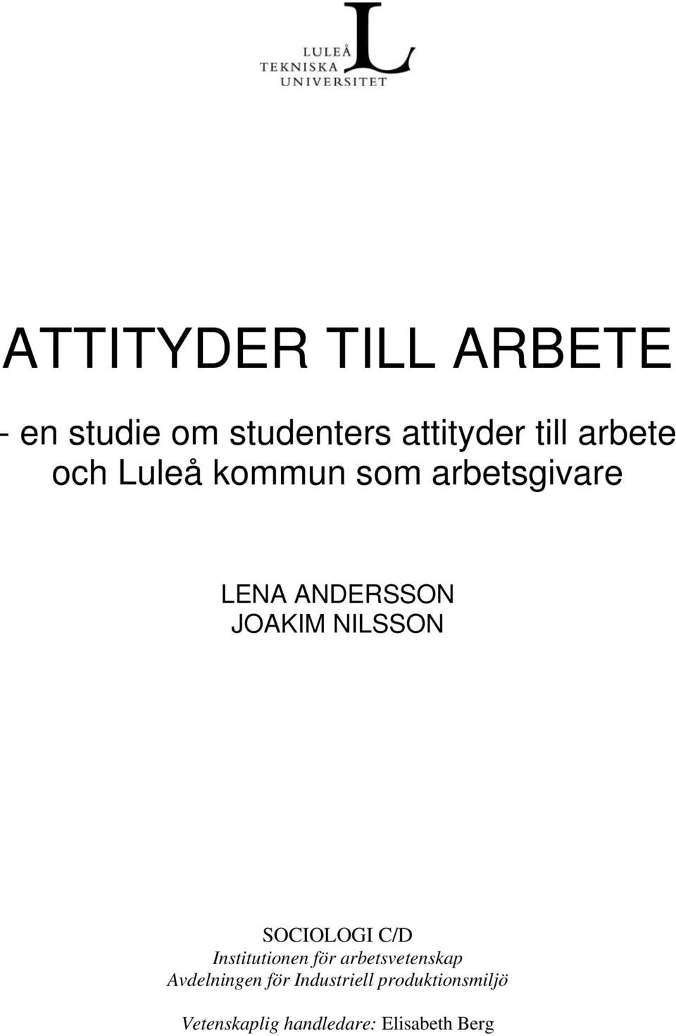 ILSSO SOCIOLOGI C/D Intitutionen för arbetvetenkap Avdelningen