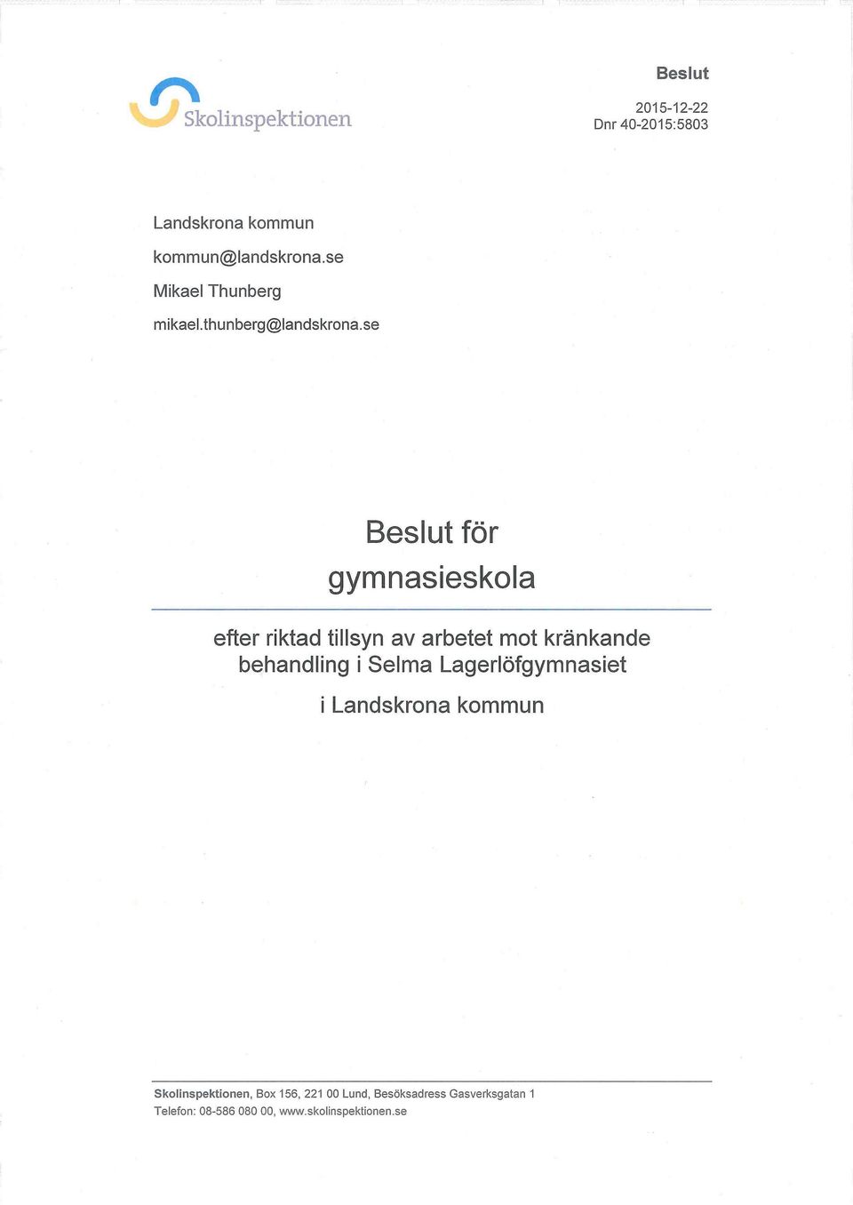 se för gymnasieskola efter riktad tillsyn av arbetet mot kränkande behandling i Selma