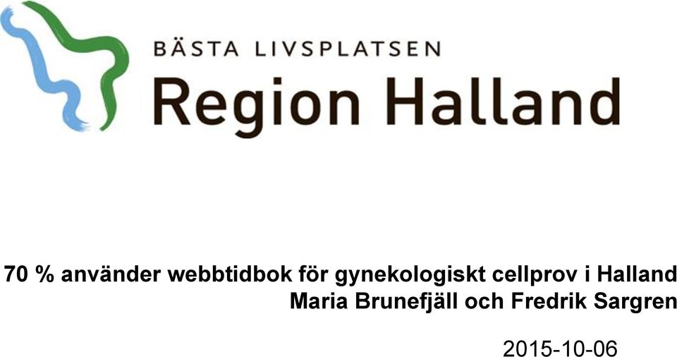 i Halland Maria Brunefjäll