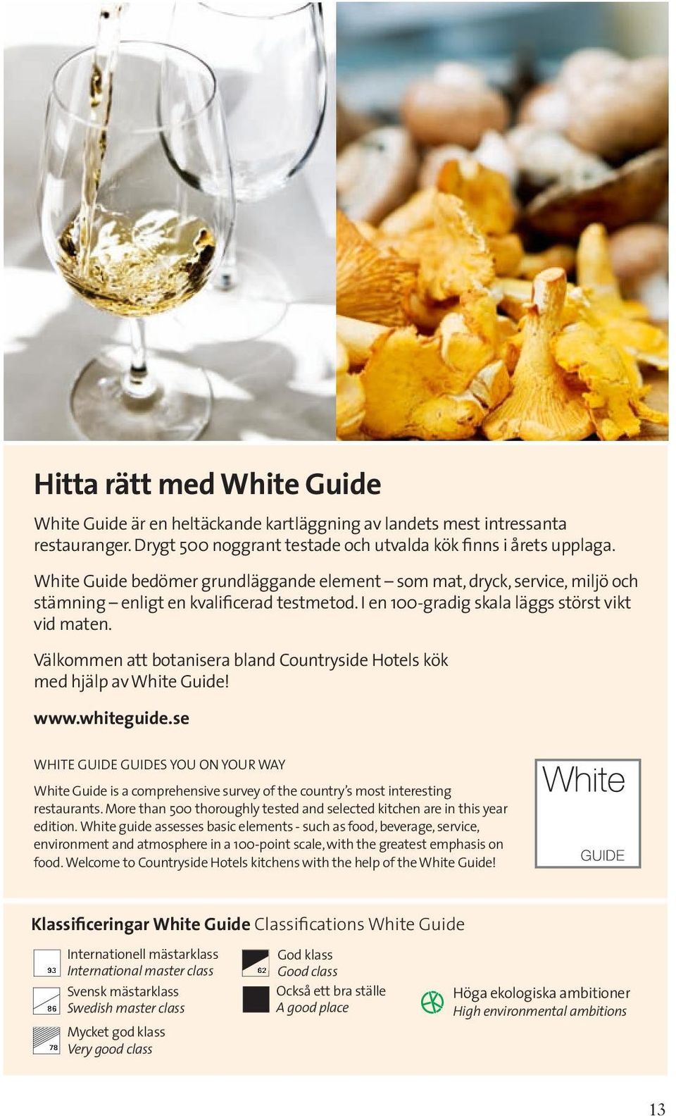 Välkommen att botanisera bland Countryside Hotels kök med hjälp av White Guide! www.whiteguide.