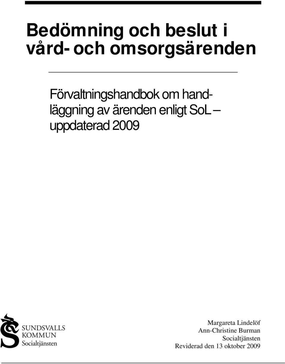 enligt SoL uppdaterad 2009 Margareta Lindelöf