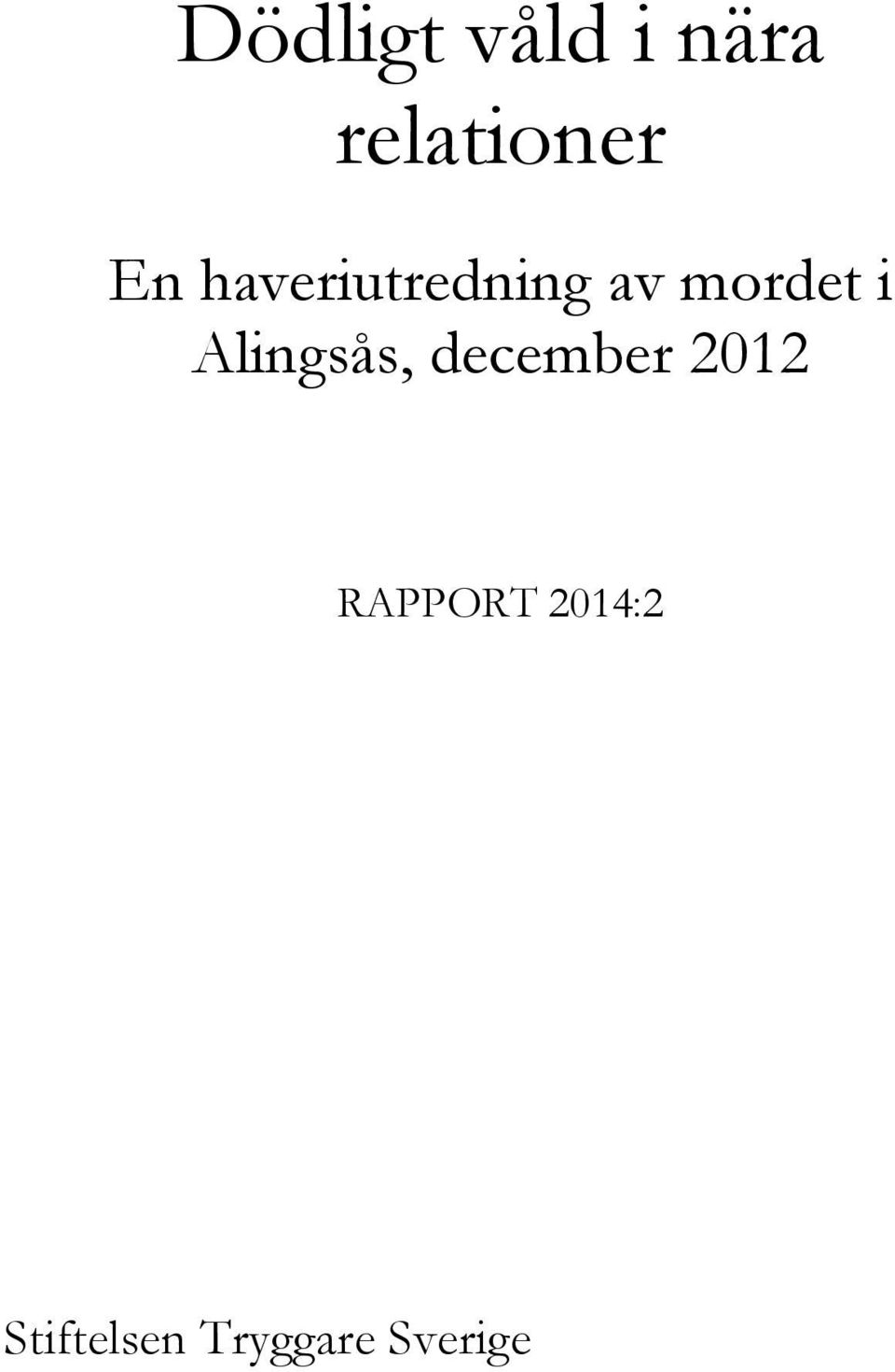 Alingsås, december 2012 RAPPORT