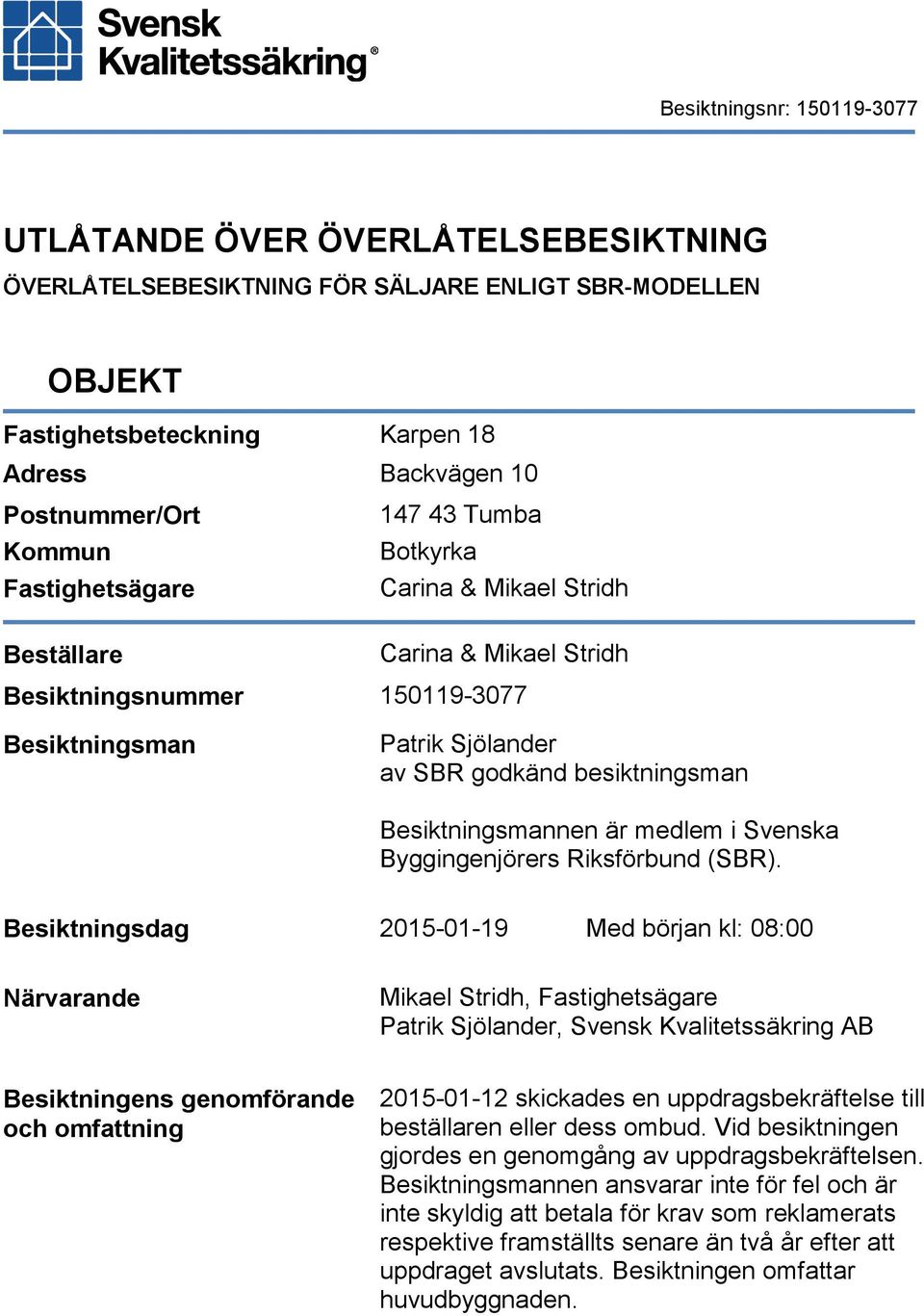 Svenska Byggingenjörers Riksförbund (SBR).