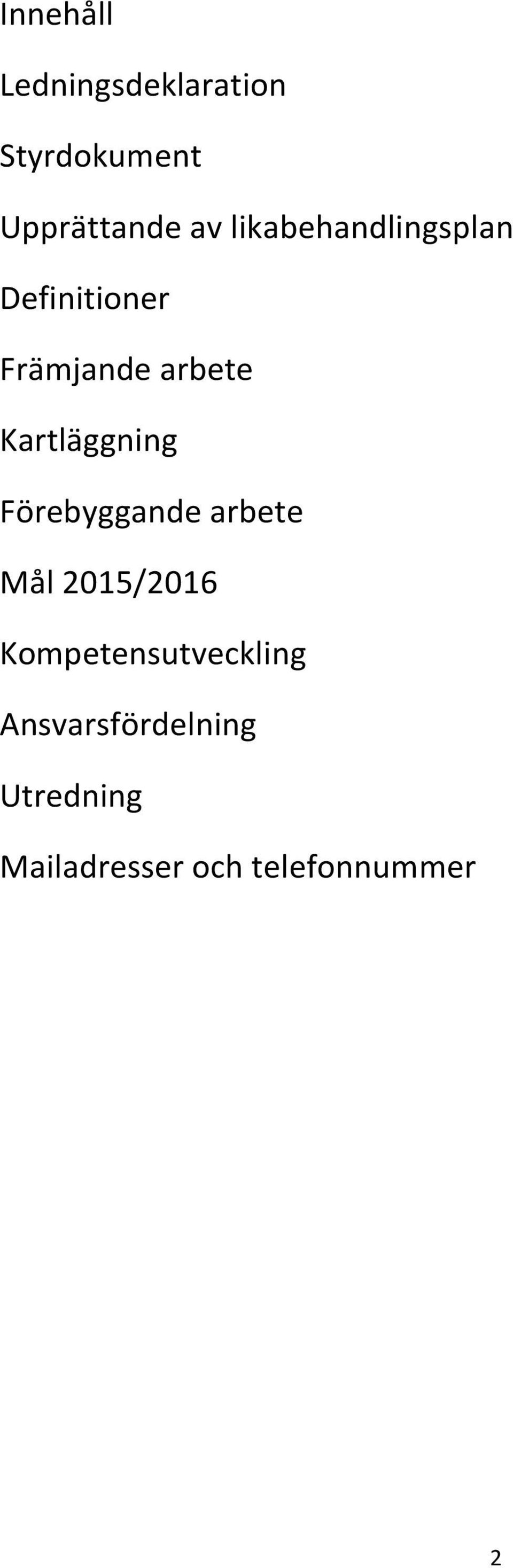 Kartläggning Förebyggande arbete Mål 2015/2016