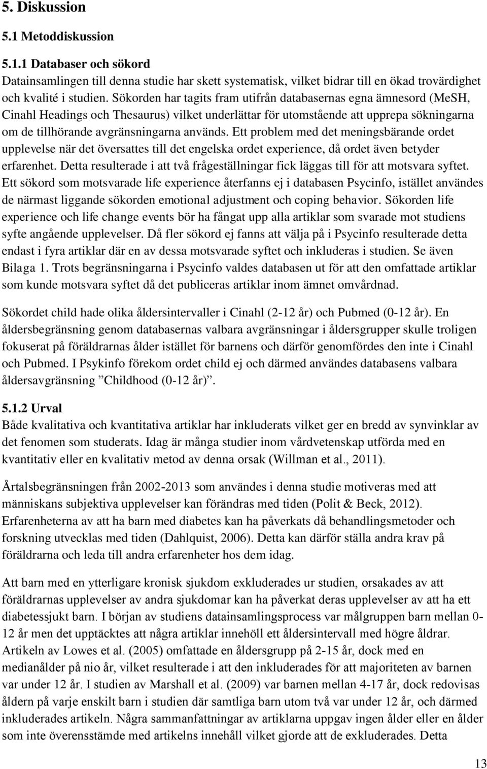 Ett problem med det meningsbärande ordet upplevelse när det översattes till det engelska ordet experience, då ordet även betyder erfarenhet.