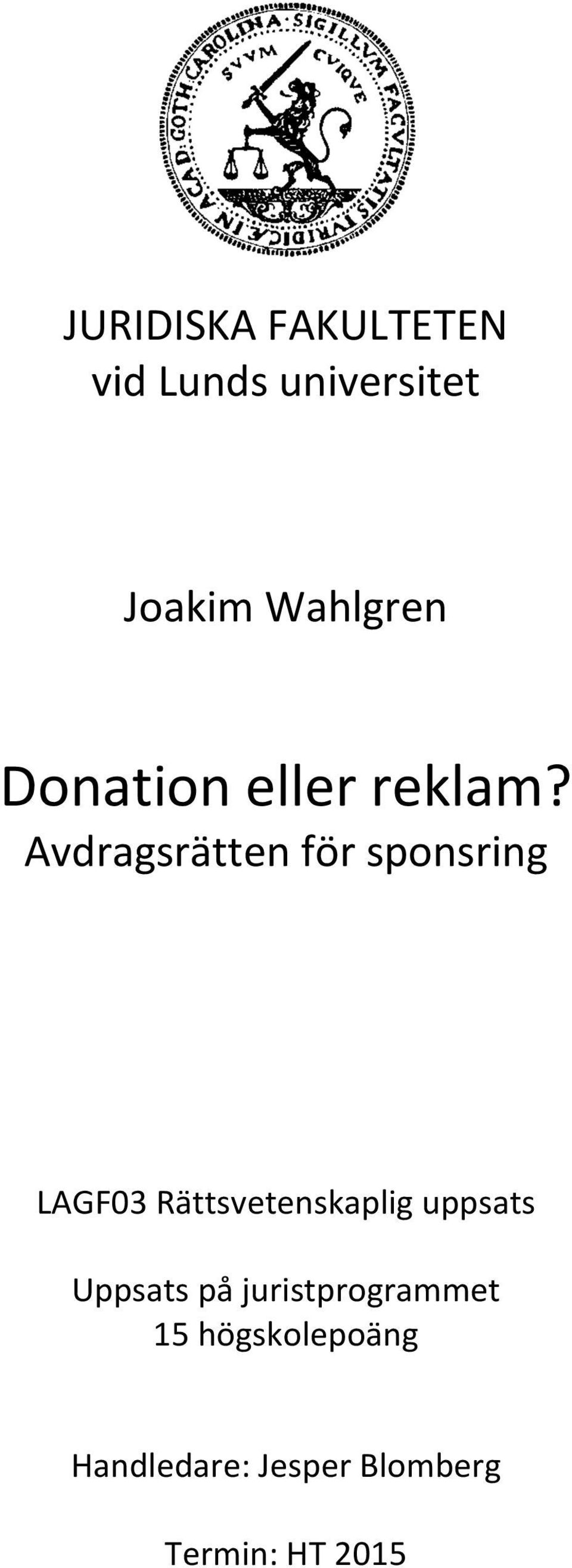 Avdragsrätten för sponsring LAGF03 Rättsvetenskaplig