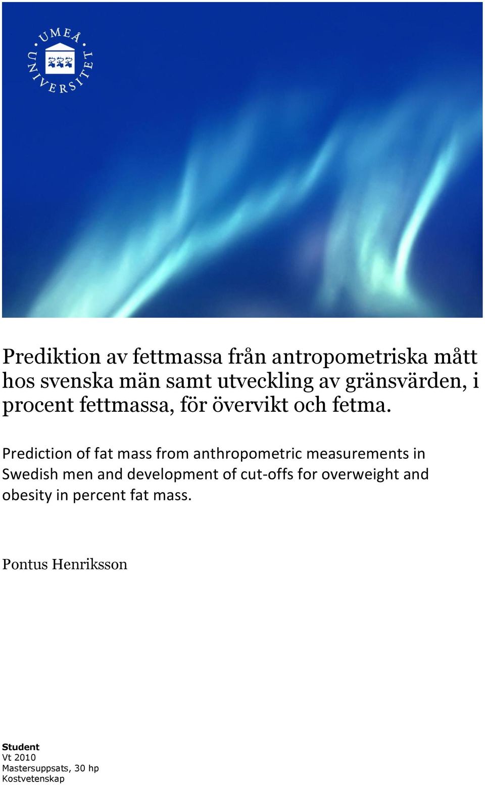 Prediction of fat mass from anthropometric measurements in Swedish men and development of