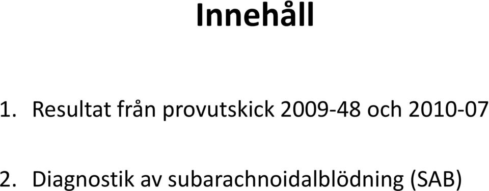 2009 48 och 2010 07 2.