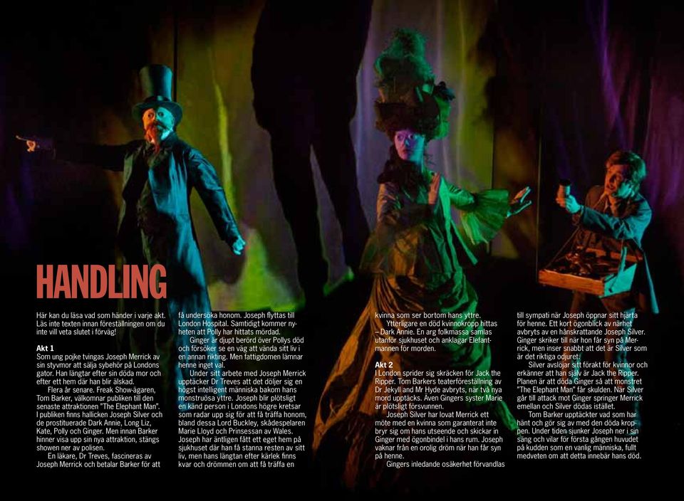 Freak Show-ägaren, Tom Barker, välkomnar publiken till den senaste attraktionen The Elephant Man.