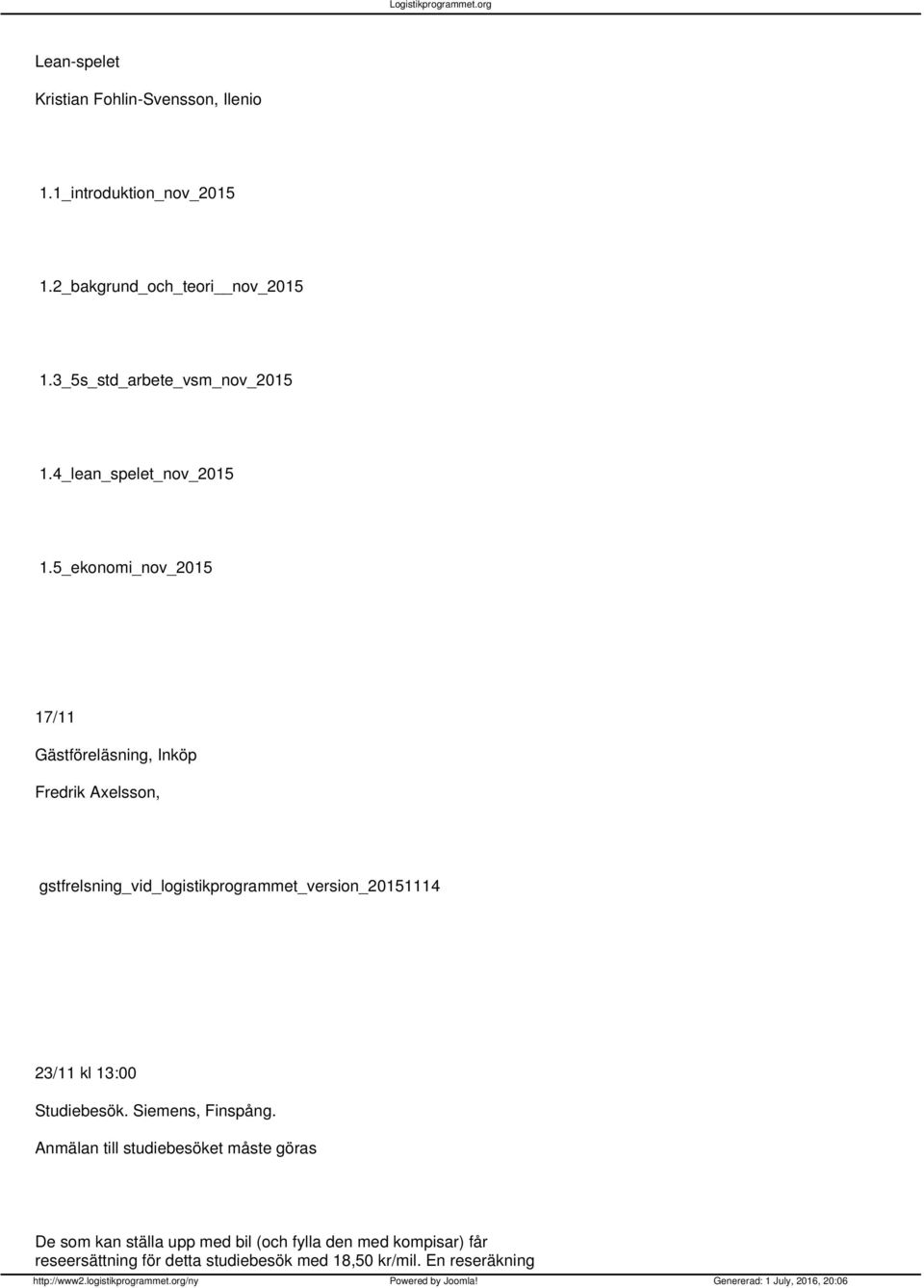 5_ekonomi_nov_2015 17/11 Gästföreläsning, Inköp Fredrik Axelsson, gstfrelsning_vid_logistikprogrammet_version_20151114 23/11