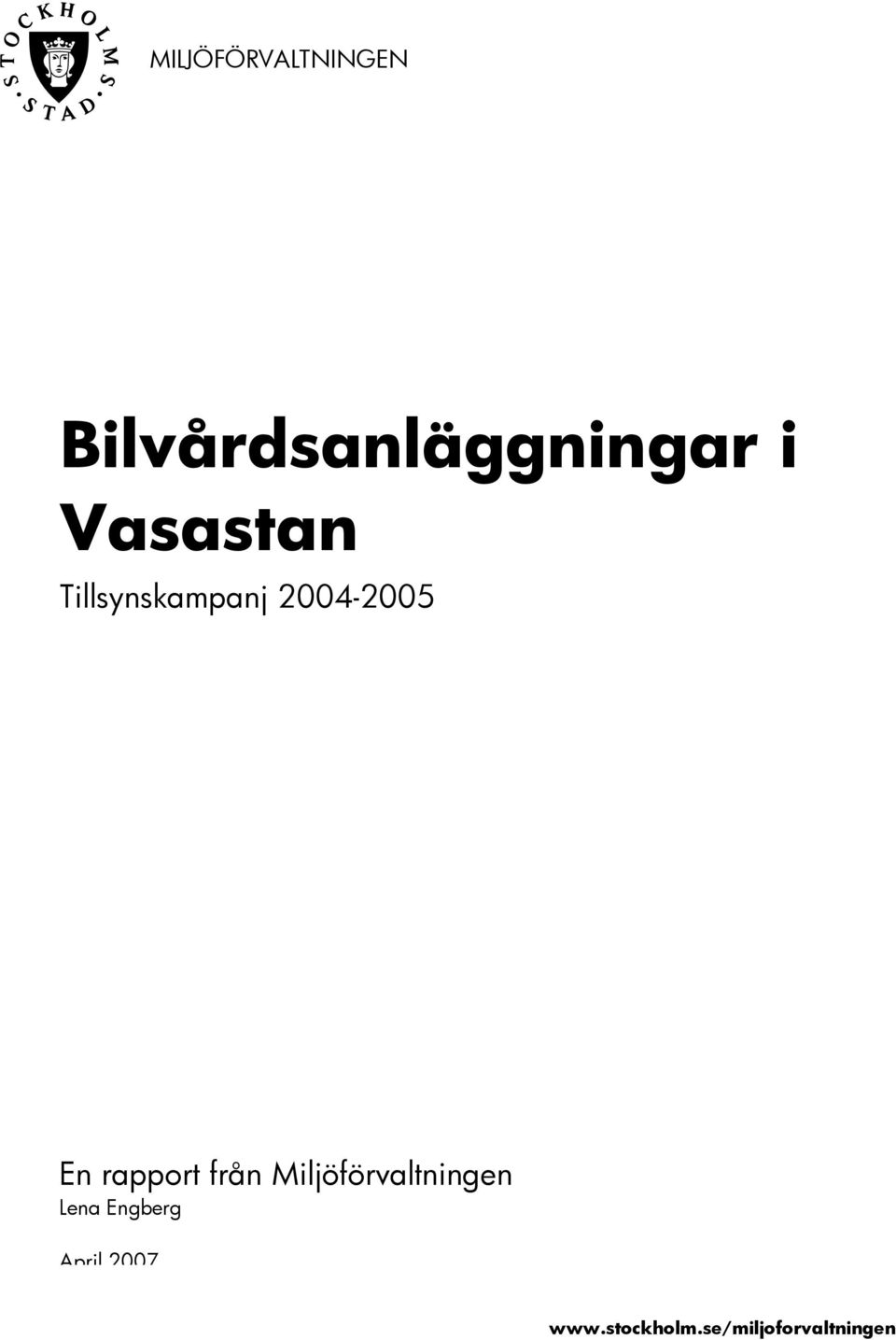 rapport från Miljöförvaltningen Lena