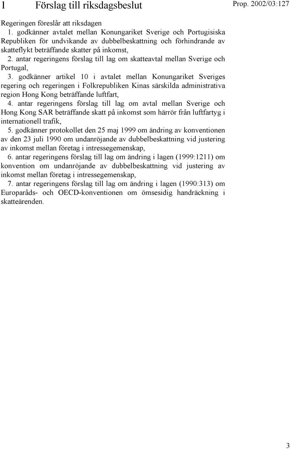 antar regeringens förslag till lag om skatteavtal mellan Sverige och Portugal, 3.
