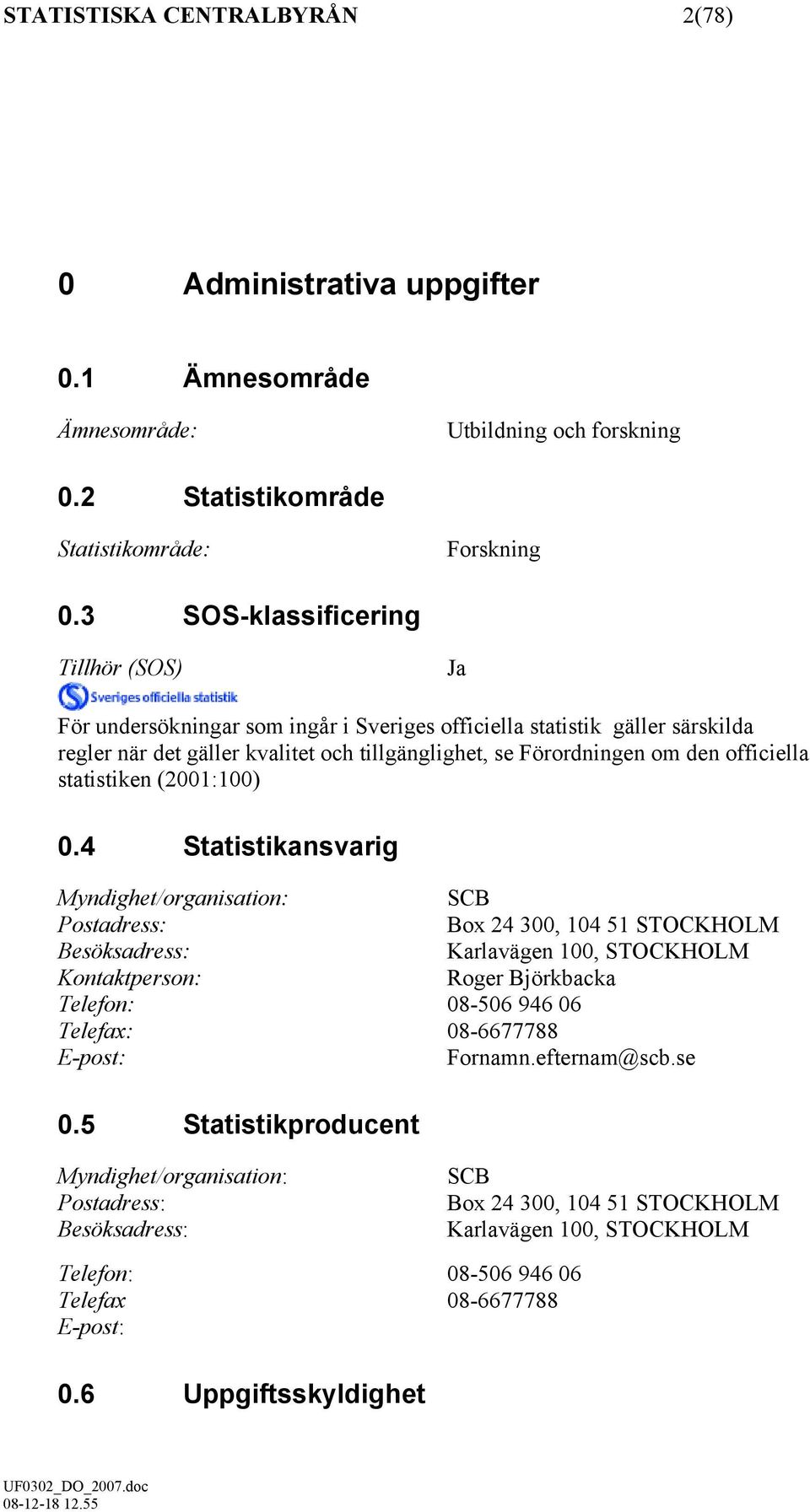 statistiken (2001:100) 0.