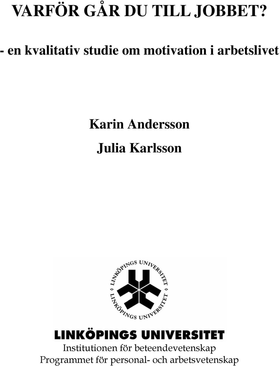 arbetslivet Karin Andersson Julia Karlsson