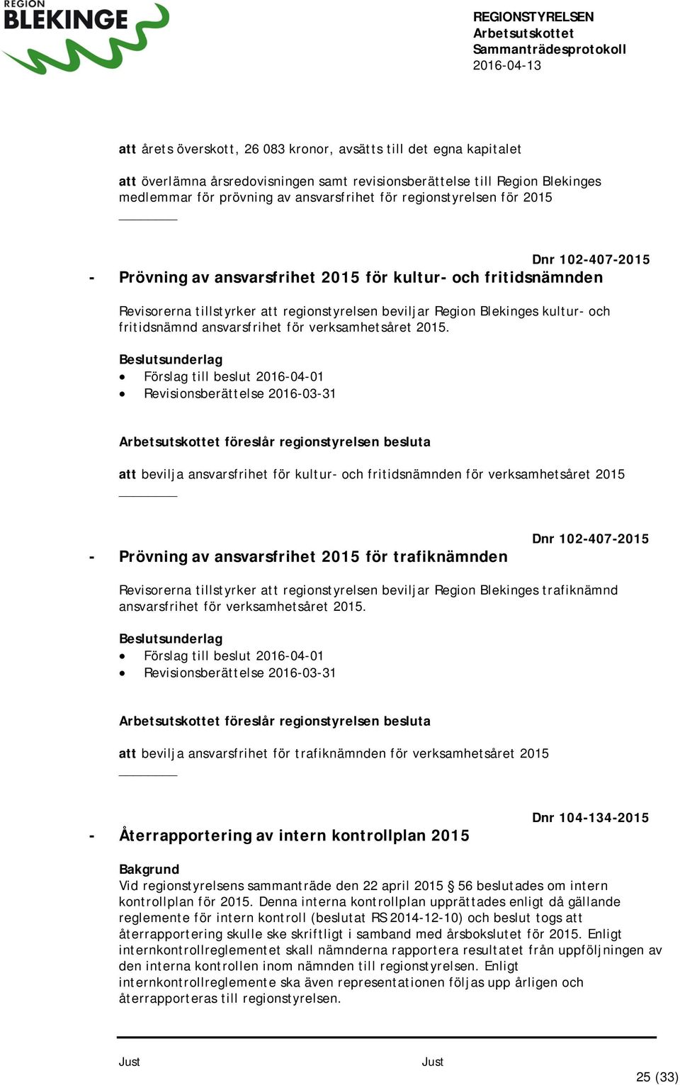 fritidsnämnd ansvarsfrihet för verksamhetsåret 2015.