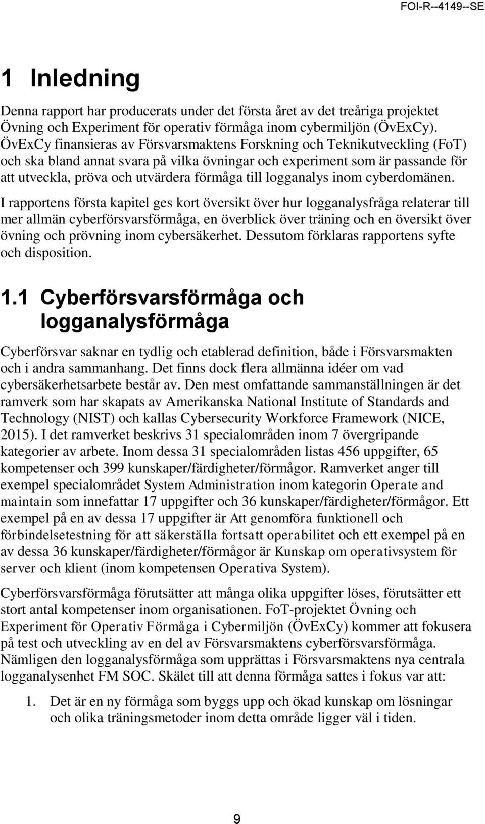 till logganalys inom cyberdomänen.