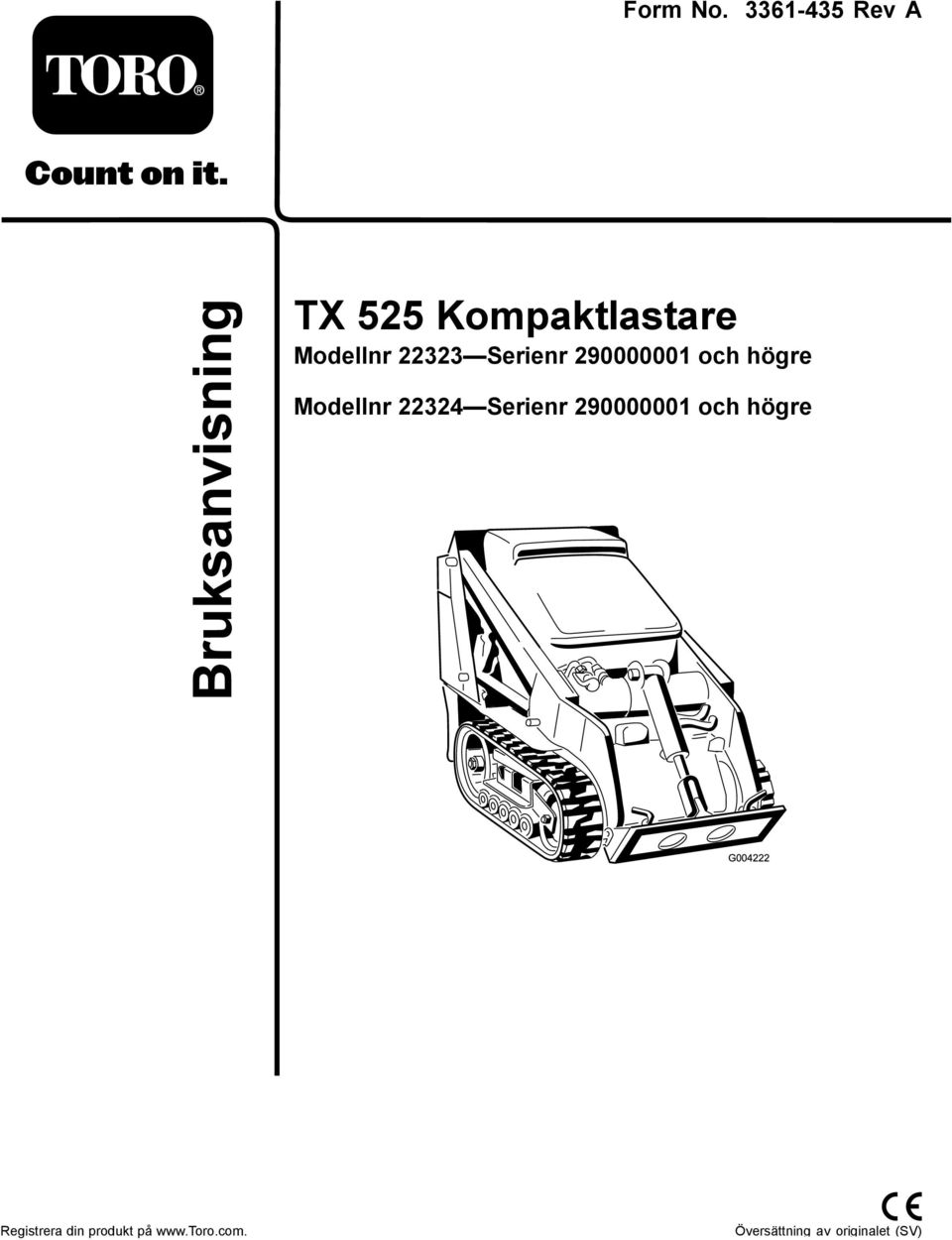 Serienr 290000001 och högre Modellnr 22324 Serienr