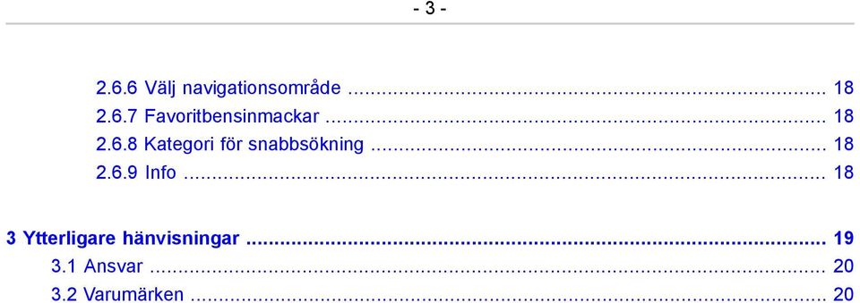 .. 18 3 Ytterligare hänvisningar... 19 3.