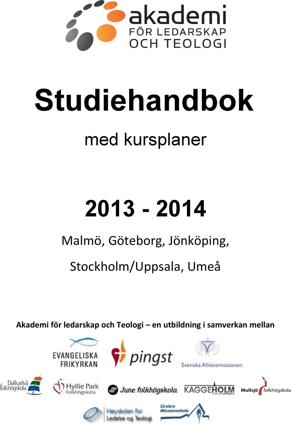 Stockholm/Uppsala, Umeå Akademi för