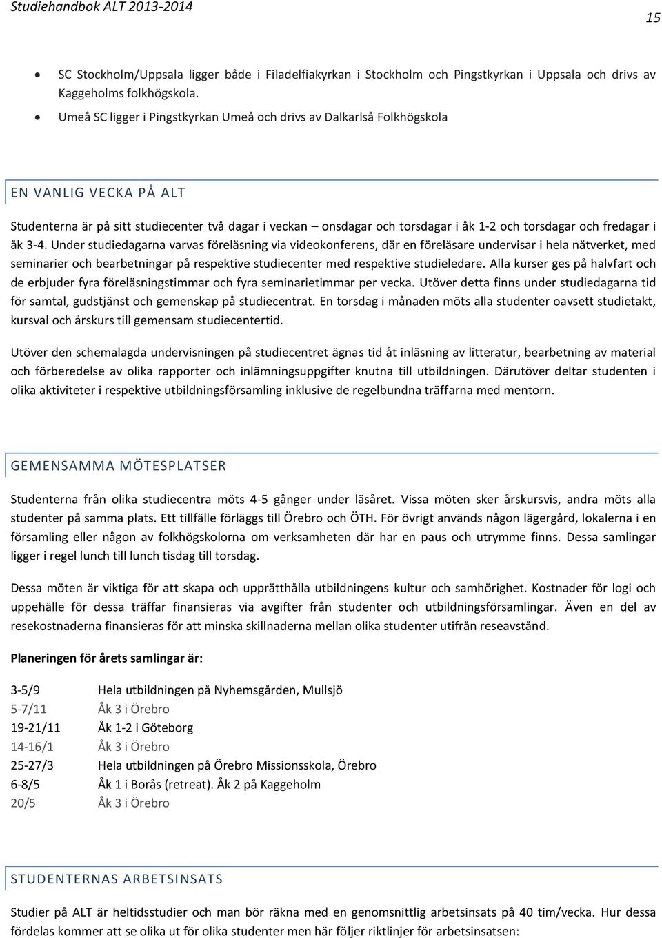 fredagar i åk 3-4.