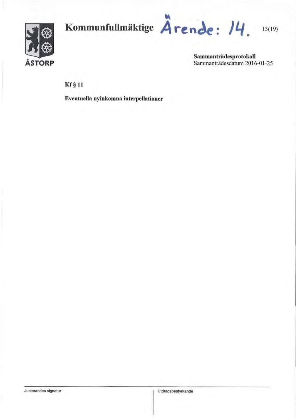 Sammanträdesdatum 2016-01-25 Kf 11 Eventuella