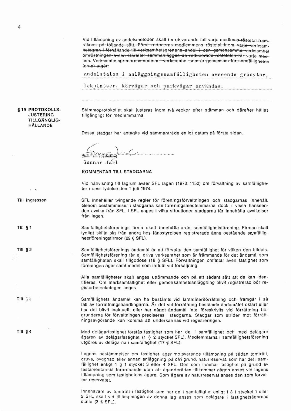 Verksamhetsgrenarnes-andelar-i-verksamhet-sonrär-Eemensam-{ör-samf älligheten {e+aa}-u+gör: anclci stal-cn i aniiiggningssarnliii I ighcten atrscencle grönytor, lckplatser, s 19 PROTOKOLLS- JUSTERING