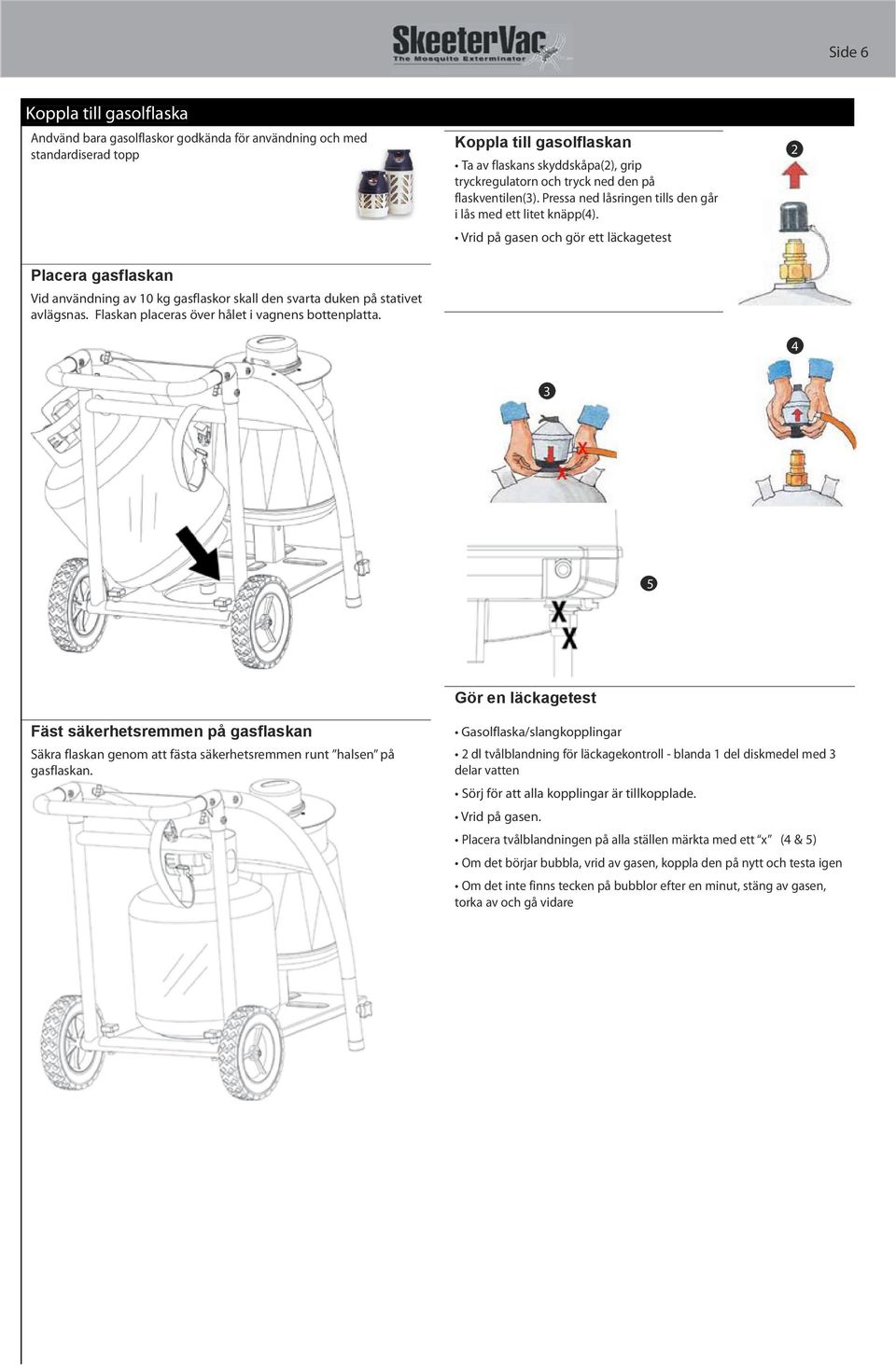 Pressa ned låsringen tills den går i lås med ett litet knäpp(4).