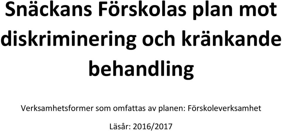 behandling Verksamhetsformer som