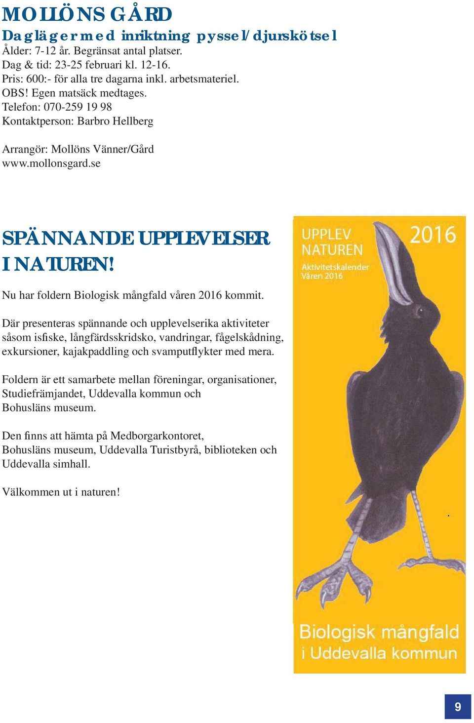 Nu har foldern Biologisk mångfald våren 2016 kommit.