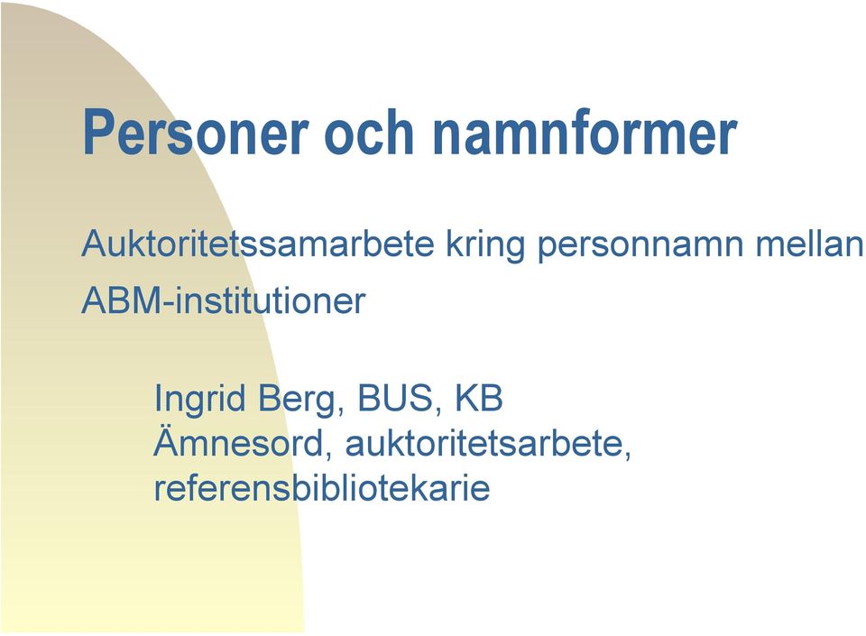 mellan ABM-institutioner Ingrid Berg,
