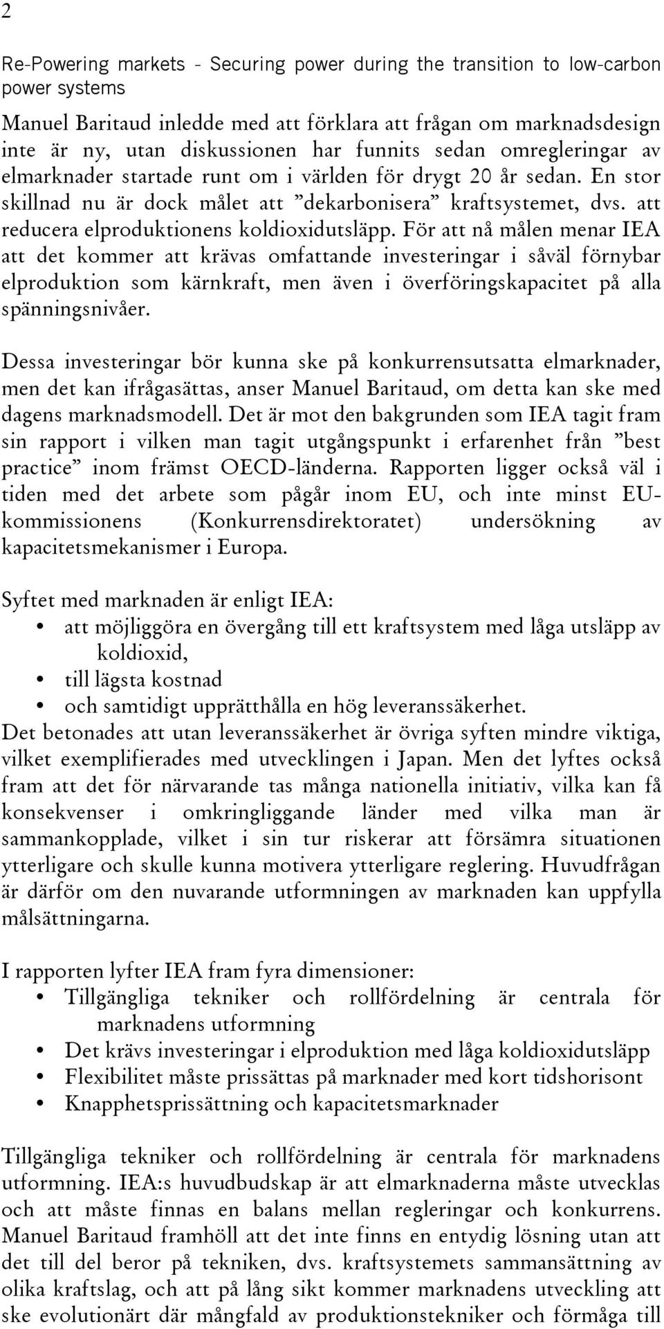 att reducera elproduktionens koldioxidutsläpp.