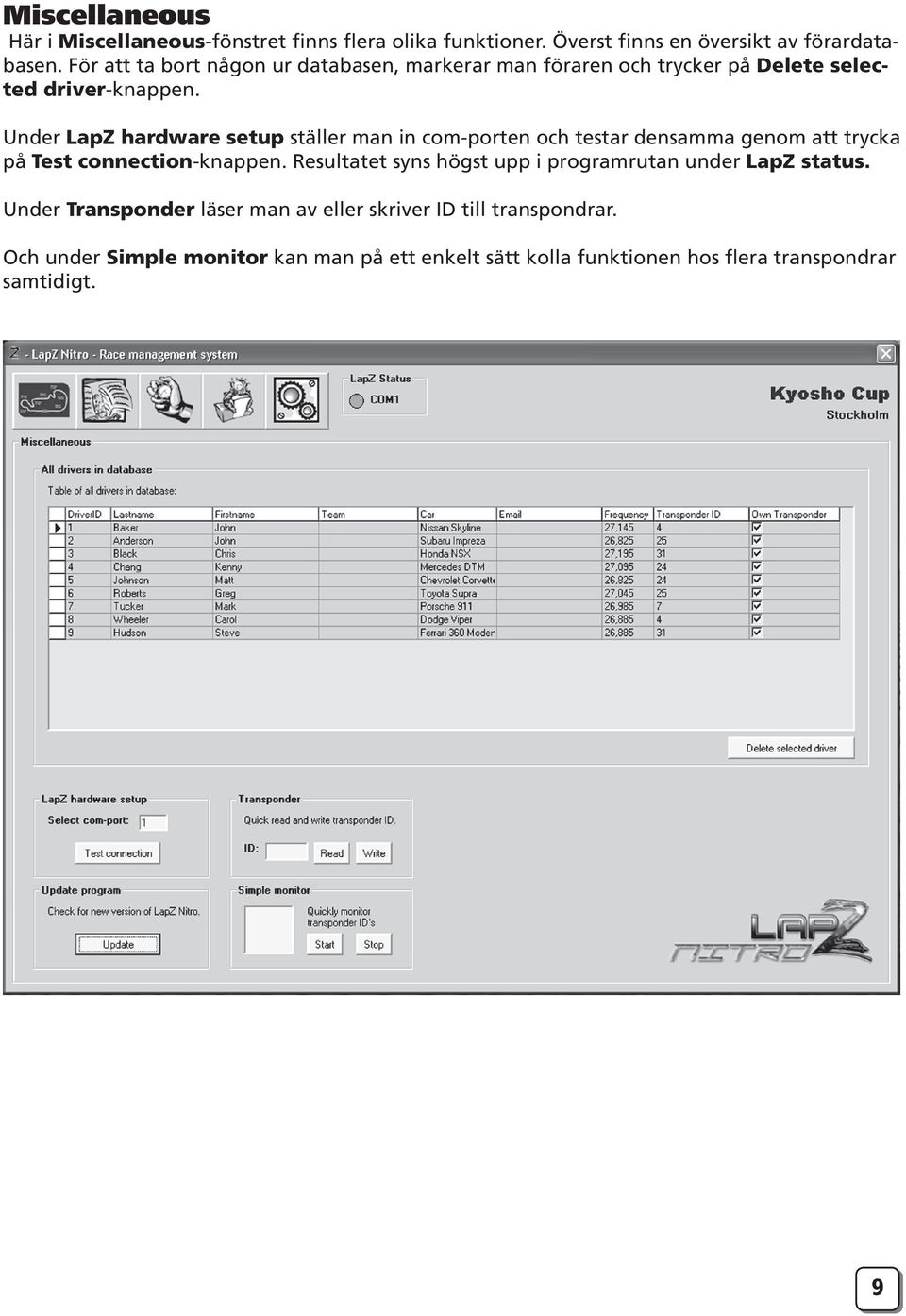 Under LapZ hardware setup ställer man in com-porten och testar densamma genom att trycka på Test connection-knappen.