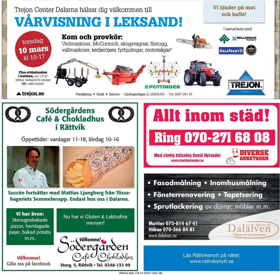 I samarbete med Fina erbjudanden i butiken, tex 1,5 m 3 lyftbar vedsäck för endast 99:- exkl moms!