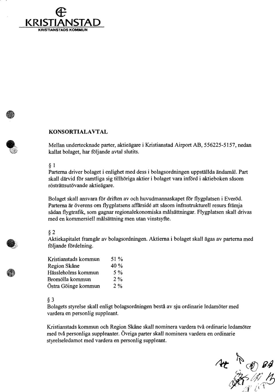 Part skall därvid for samtliga sig tillhöriga aktier i bolaget vara inford i aktieboken såsom rösträttsutövande aktieägare.