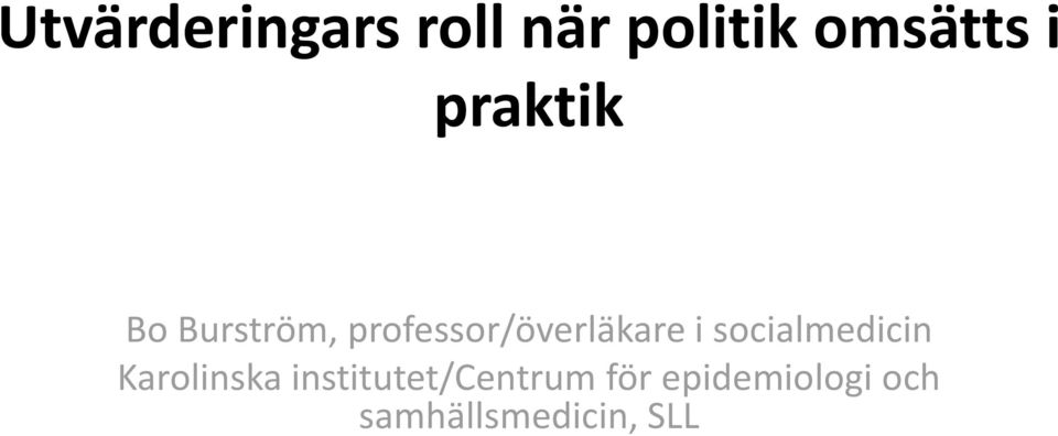 i socialmedicin Karolinska