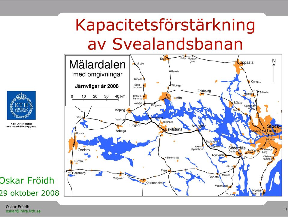 Kungsör Kvicksund Torshälla Eskilstuna Strängnäs Sundbyberg Stockholm Central Mariefred Älvsjö Örebro Kumla Hälleforsnäs Åkers styckebruk Läggesta Nykvarn