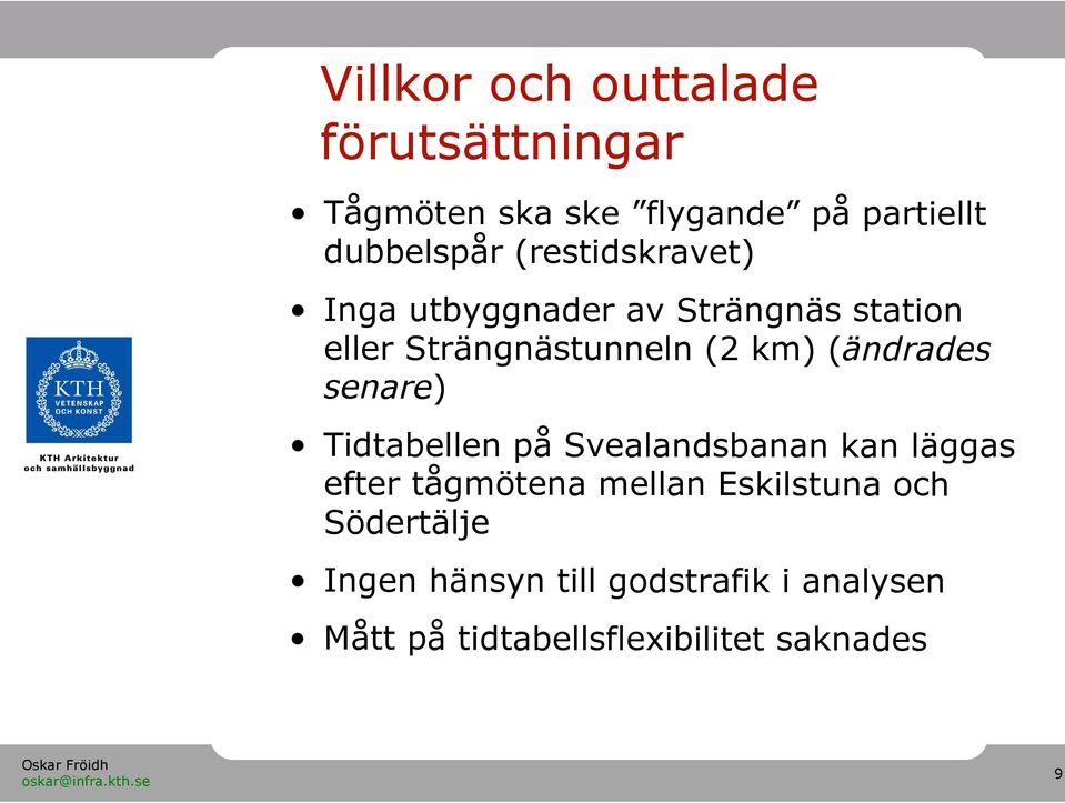 (ändrades senare) Tidtabellen på Svealandsbanan kan läggas efter tågmötena mellan