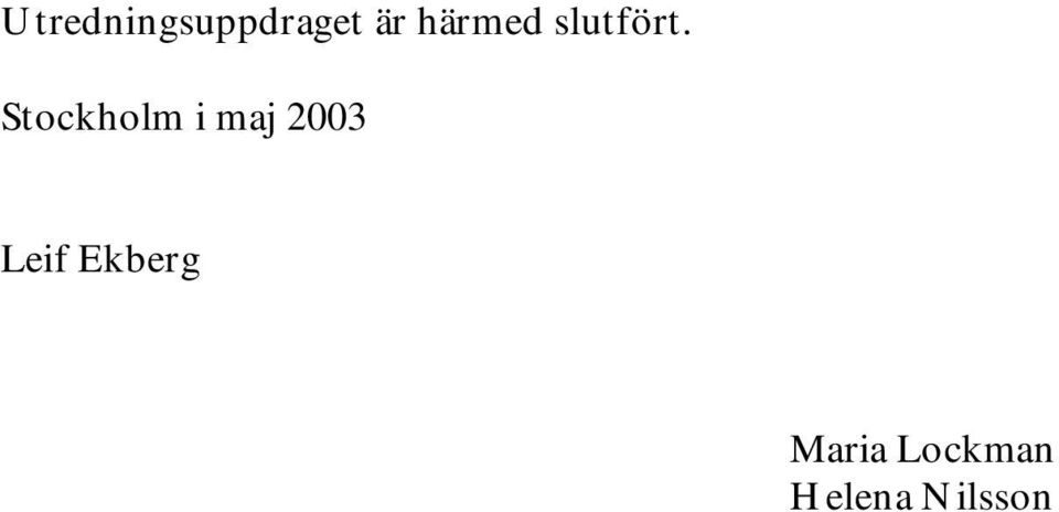 Stockholm i maj 2003 Leif