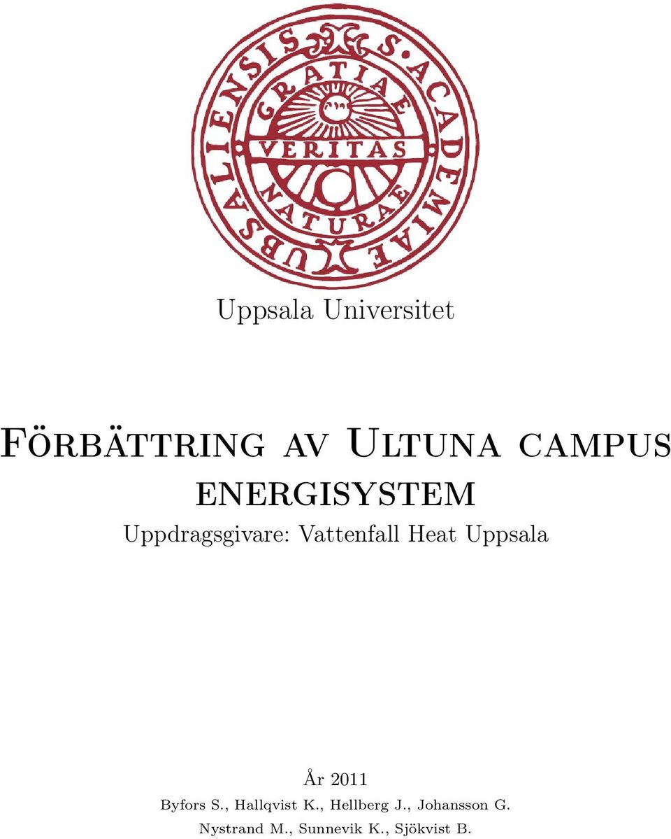 Uppsala År 2011 Byfors S., Hallqvist K.