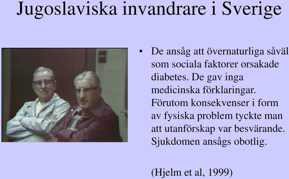 De gav inga medicinska förklaringar.