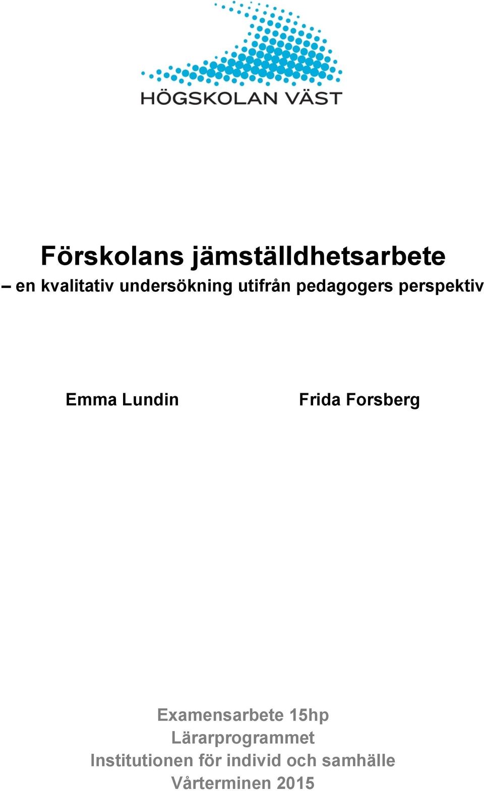 Lundin Frida Forsberg Examensarbete 15hp