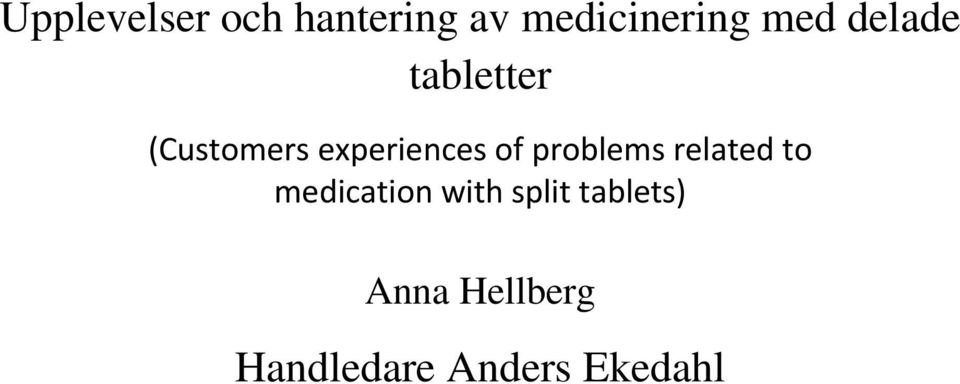 of problems related to medication with split