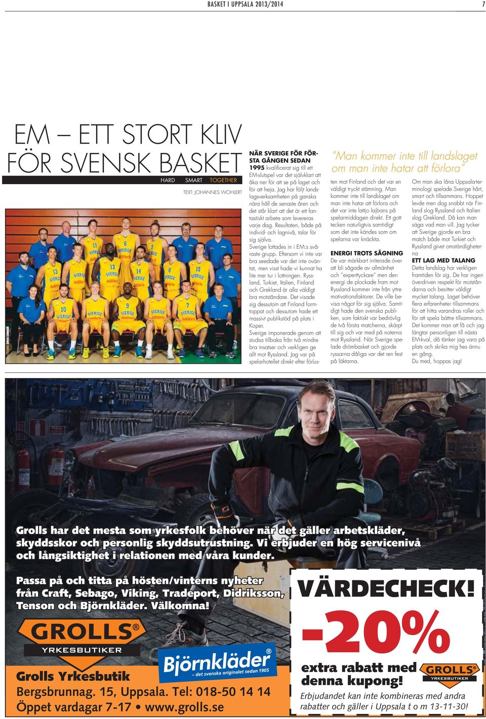 Jag har följt landslagsverksamheten på ganska nära håll de senaste åren och det står klart att det är ett fantastiskt arbete som levereras varje dag.
