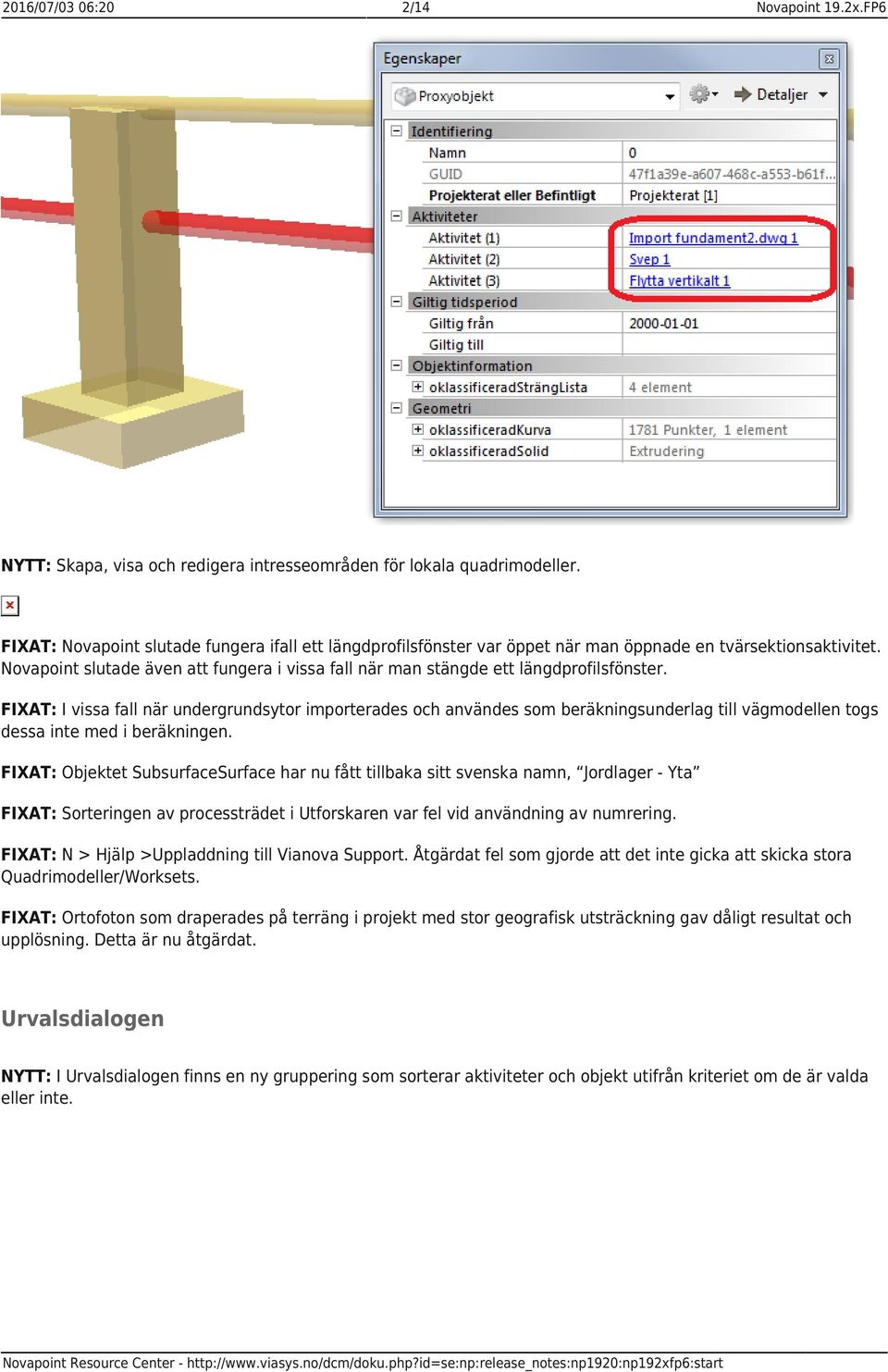 Novapoint slutade även att fungera i vissa fall när man stängde ett längdprofilsfönster.