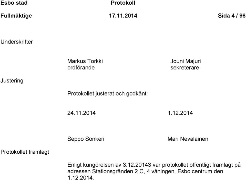 Protokollet justerat och godkänt: 24.11.2014 1.12.