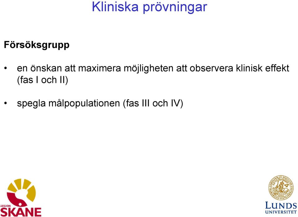 observera klinisk effekt (fas I