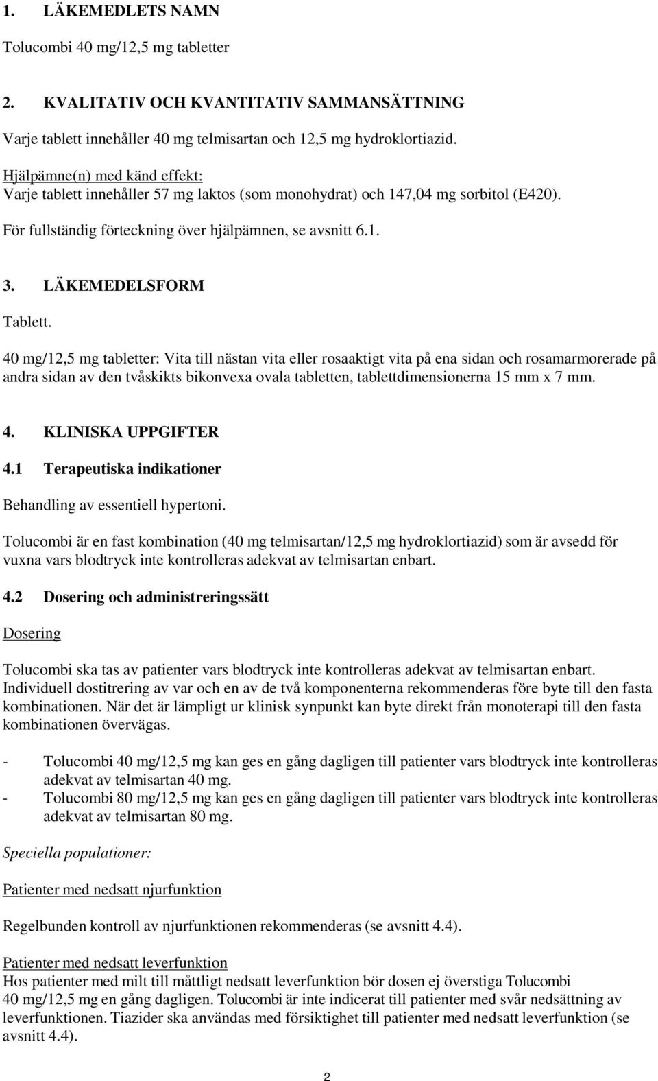 LÄKEMEDELSFORM Tablett.