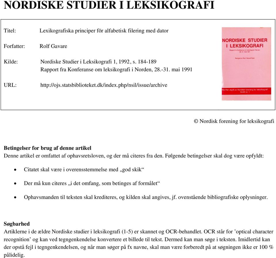 php/nsil/issue/archive Nordisk forening for leksikografi Betingelser for brug af denne artikel Denne artikel er omfattet af ophavsretsloven, og der må citeres fra den.