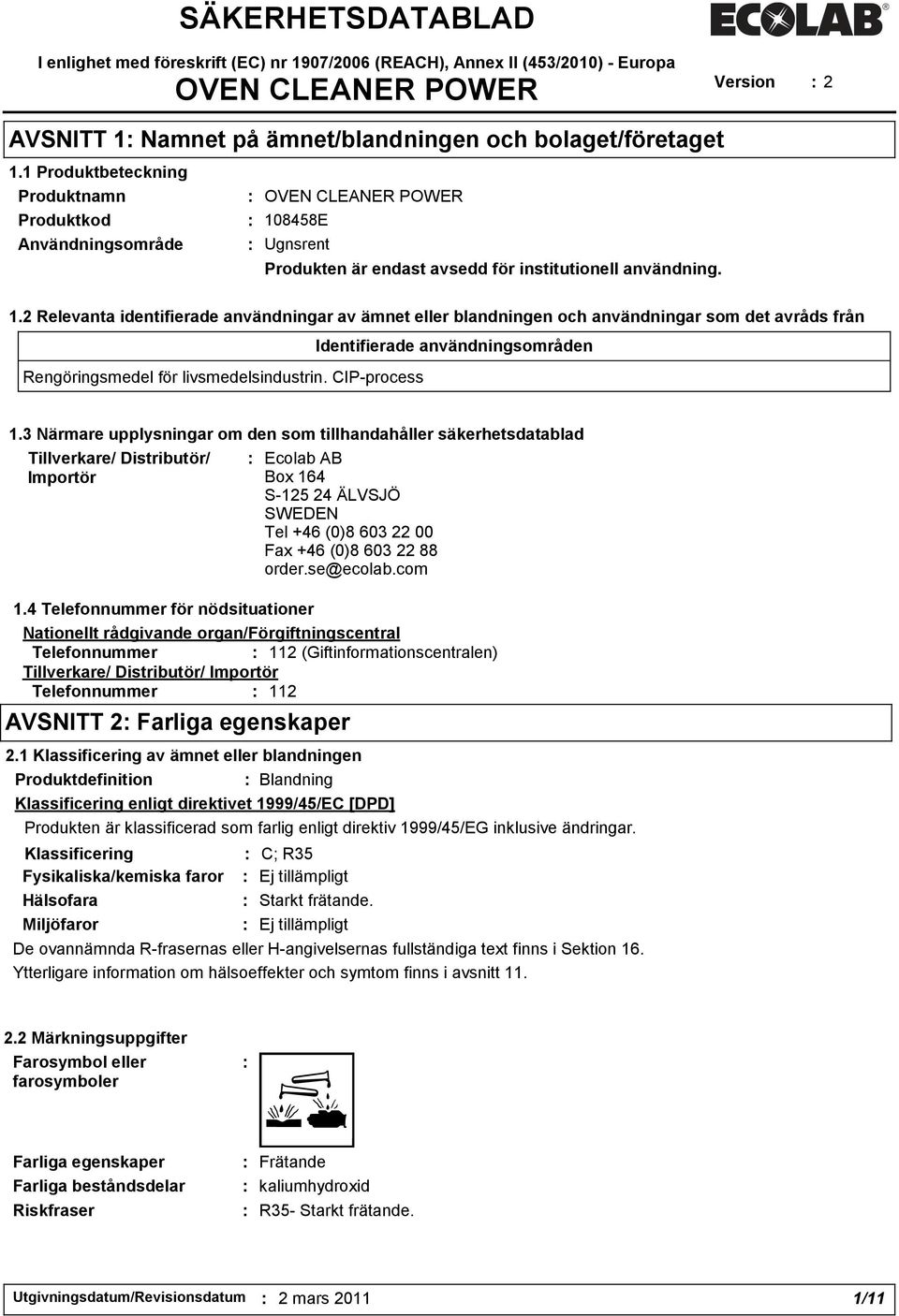 8458E : Ugnsrent Produkten är endast avsedd för institutionell användning. 1.