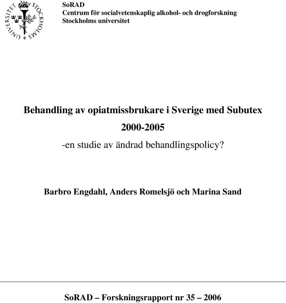 Subutex 2000-2005 -en studie av ändrad behandlingspolicy?